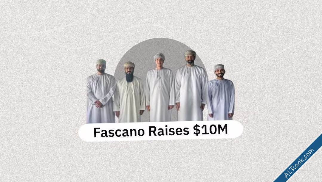 Fascano تحصل على 10 ملايين دولار لتحويل قطاع الضيافة في عمان من خلال دمج التكنولوجيا-1.jpg
